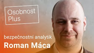 Roman Máca: V každé společnosti najdeme nějaké blázny a extremisty, kteří se považují za vlastence