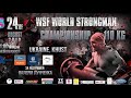 “WSF World Strongman Championship 110 kg” Ukraine, Khust (24/08/2019 )