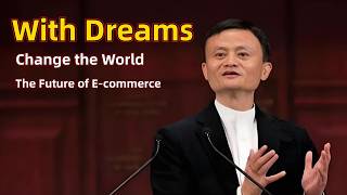 Celebrity Jack Ma: How We Will Change the World With E-Commerce & Global Dreams Net Worth