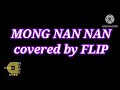 MONG NAN NAN TikTok covered by FLIP
