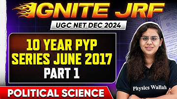 10 year PYP Series June 2017- Part 1 |  UGC NET/JRF Political Science 2024 | Chandni Mam
