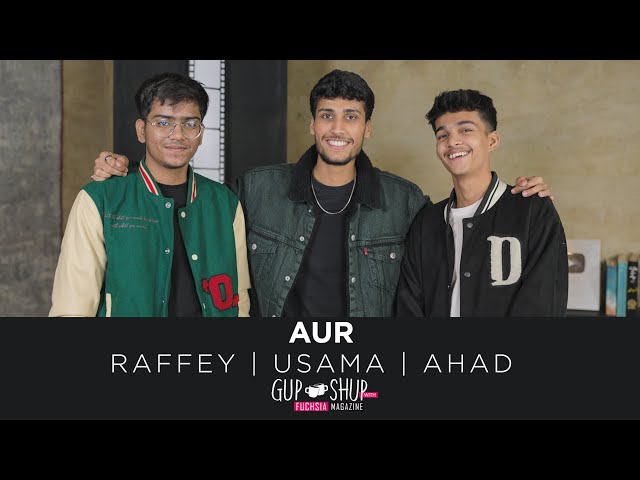 Aur | Ahad | Usama | Raffey | Tu Hai Kahan | Sometimes | Exclusive Interview | Gup Shup with FUCHSIA class=