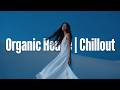 Organic House | Chillout