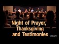 Day 18, Night of Prayer, Thanksgiving &amp; Testimonies