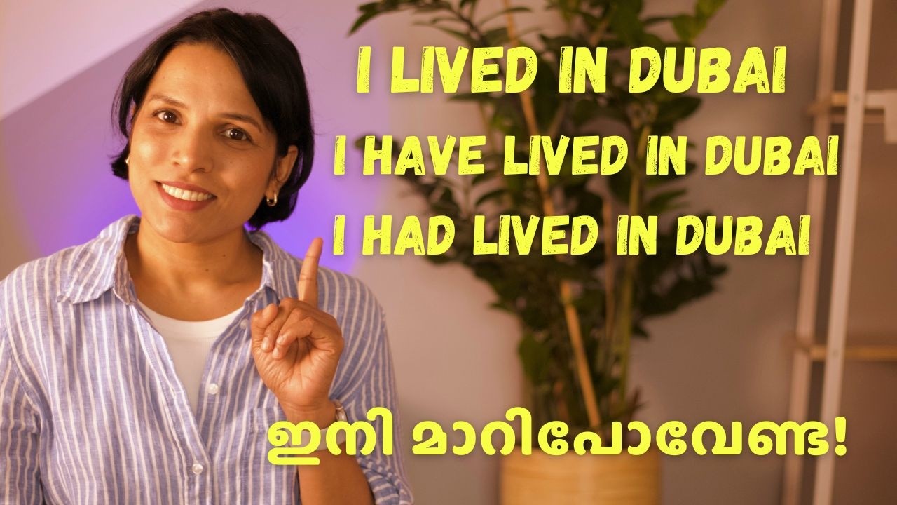 SIMPLE PAST OR PAST PERFECT OR PRESENT PERFECT? SPOKEN ENGLISH MALAYALAM