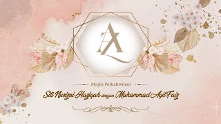 Majlis Perkahwinan - Siti Nurizni Haziqah dengan  Muhammad Aqil Faiz