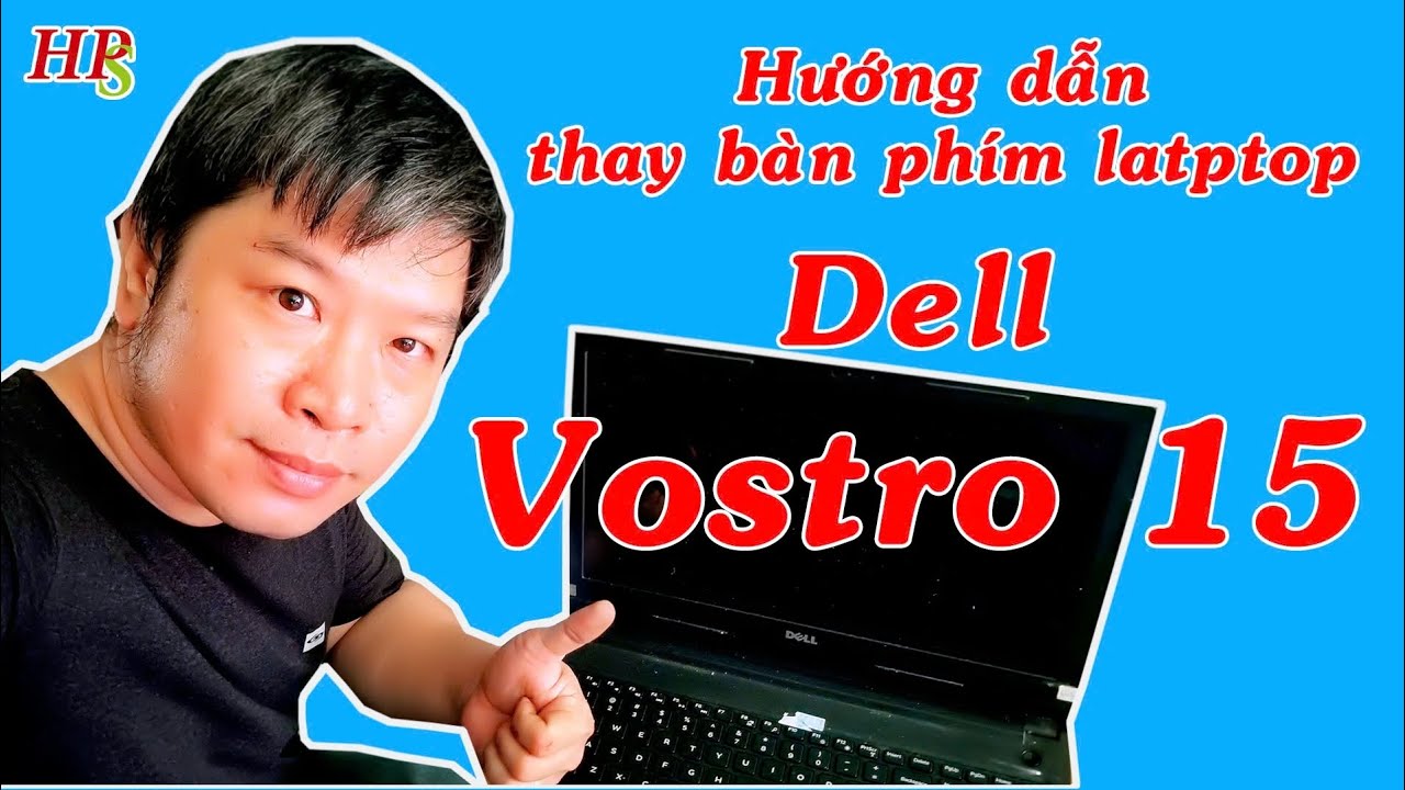 Hpshop hướng dẫn thay bàn phím dell vostro 15 - 3568 - YouTube