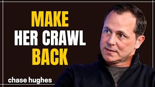 DO THIS AND SHE WILL COME BACK CRAWLING TO YOU