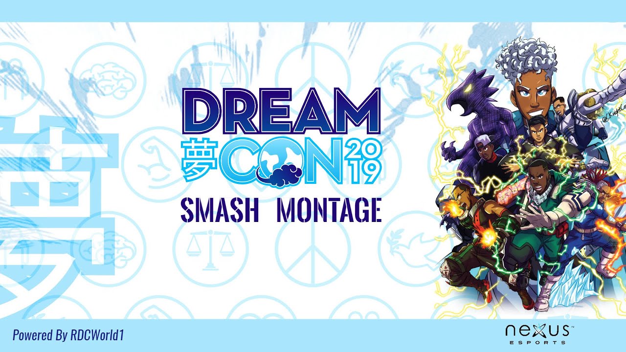 Dream Con 2019 Smash Montage