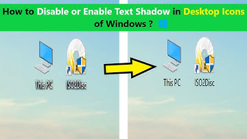 How to Disable or Enable Text Shadow in Desktop Icons of Windows ?