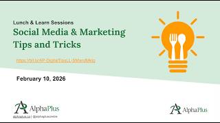 AlphaPlus Lunch & Learn -Social Media & Marketing Tips and Tricks