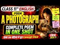 🔥 Class 11 English Poem A Photograph One Shot | Full Explanation | Central Idea &amp; Poetic Devices