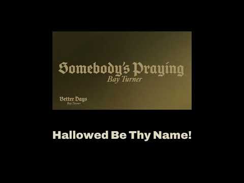 Somebody's Praying - Lyric Video 2026