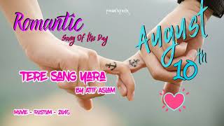 Tere Sang Yaara |Romantic|Song of the Day | 10 August | Rustom | Atif Aslam| MP3 | Download | Link |