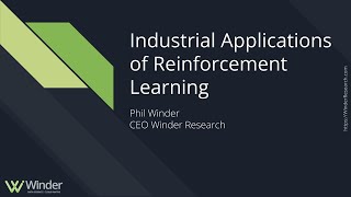 Industrial Applications of Reinforcement Learning , by Dr. Phil Winder