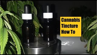 Cannabis Tincture How To