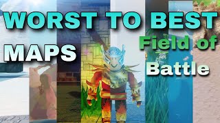 Field of Battle Worst to Best Maps