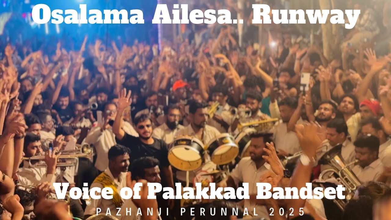 Osalama Ailesa🔥🕺 Pazhanji Perunnal Vibe💥Voice of Palakkad Bandset | Use🎧😌| Runway Movie