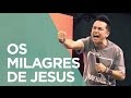 Os Milagres de Jesus | Pr. Lucinho