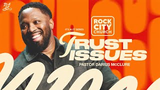 Forced // Trust Issues // Pastor Darius McClure
