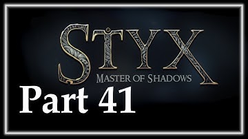 FAILURE TO LEDGE - Styx: Master Of Shadows Part 41 - Gameplay Let