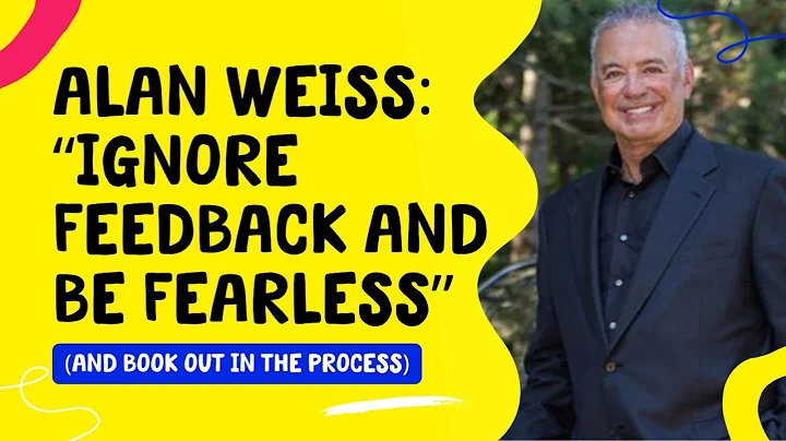 Alan Weiss shares how you can be FEARLESS (and boo...