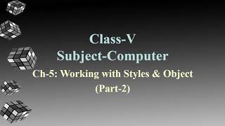 Class-5/Computer/Ch-5:Working with styles &Objects/Part-2