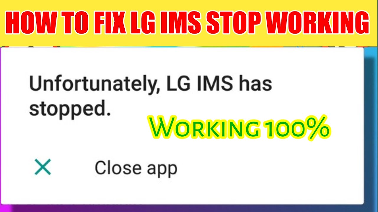 Lg Ims Keeps Stopping How to Fix the Problem YouTube