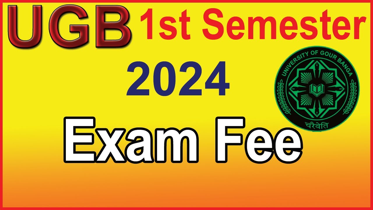 1st-semester-exam-ugb-1st-semester-exam-fee-how-to-ace-ugb-1st