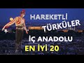 ,HAREKETLİ İÇ ANADOLU TÜRKÜLERİ.. Hepsi Bir Arada (YENİ) Kesintisiz 2021 #hareketlitürküler