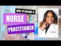How to become a nurse practitioner np