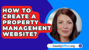 How To Create A Property Management Website? - CountyOffice.org