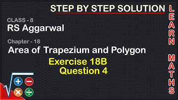 Area of Trapezium and Polygon| Class 8 Exercise 18B Question 4| RS Aggarwal|Learn maths
