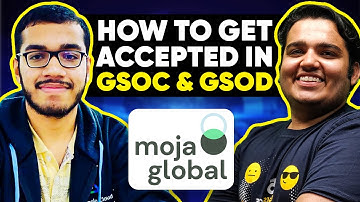 How he got accepted in GSoC and GSoD ft Harsh Mishra | Moja Global | Know your GSoC Org