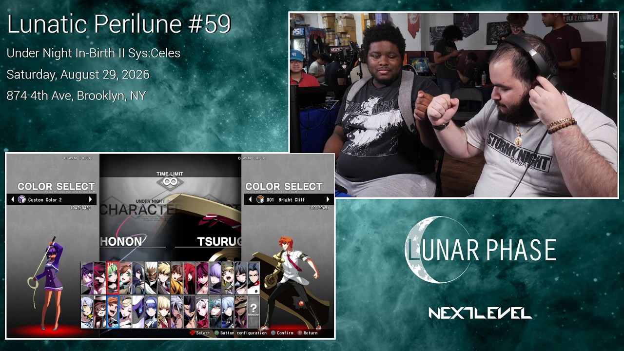 Lunatic Perilune #59: Under Night In-Birth II Sys:Celes Top 8 feat. MrEater