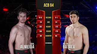 :   vs.   | Saul Almeida vs. Adlan Bataev | ACB 84