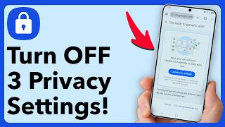 The 3 Most Important Privacy settings on any Android phone! Turn Them OFF!
