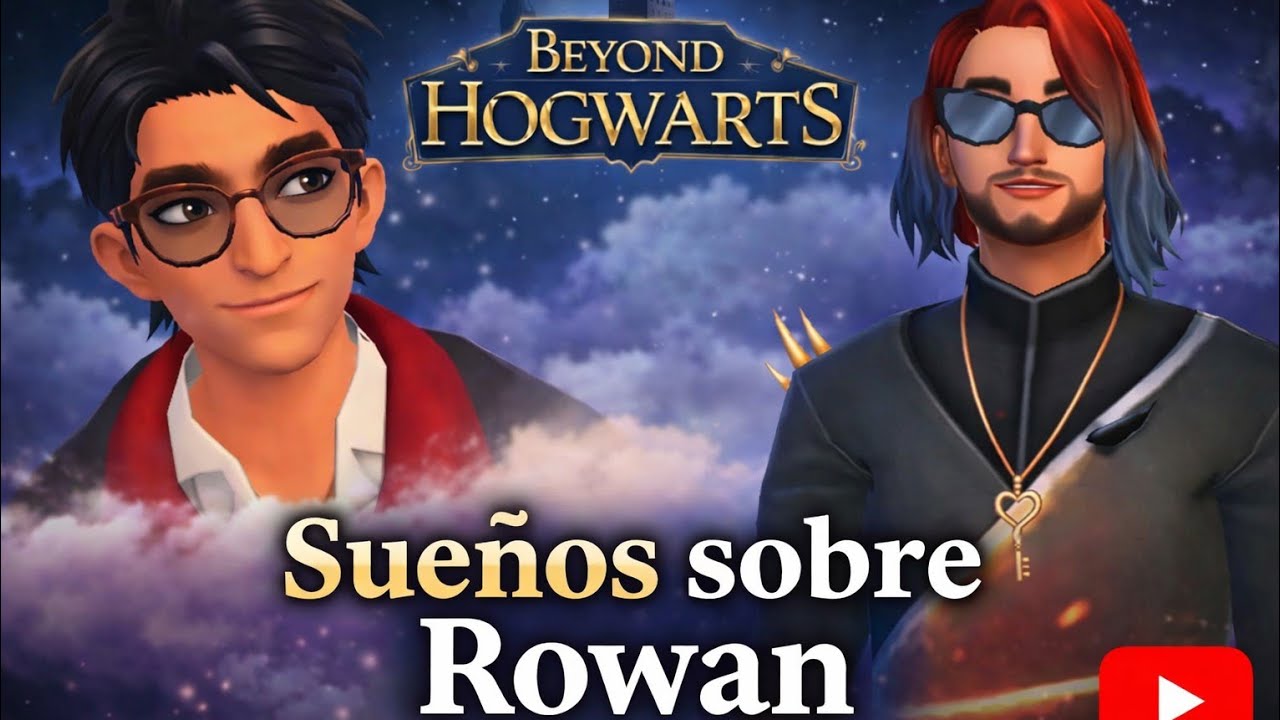 Boyond Hogwarts del capítulo Especial 08 Sueños sobre Rowan 