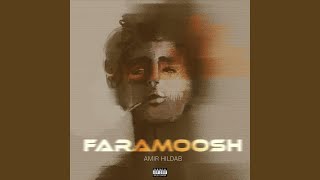 Faramoosh - Amir Hildab