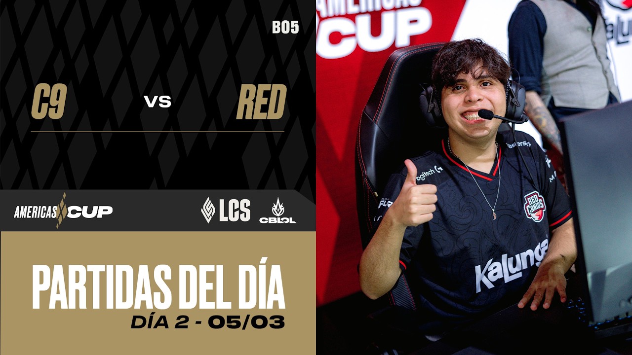 C9 vs RED | AMERICAS CUP x LOL ESPORTS LATAM | Día 2 | Bo5