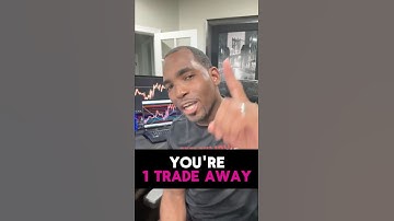 You’re 1 Trade Away From Rewriting Your Trading Story