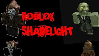 Roblox Shadelight!