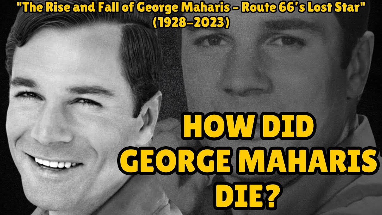 How did George Maharis die?