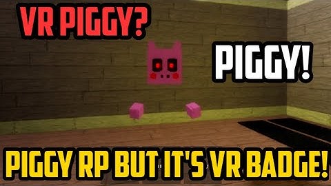 How To Get “PIGGY RP BUT IT’S VR” BADGE and PIGGY VR SKIN in Piggy RP [W.I.P] | Roblox
