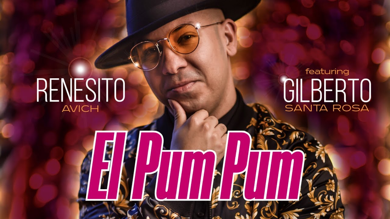 El Pum Pum Renesito Avich Feat Gilberto Santa Rosa Youtube