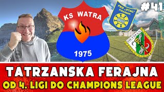 Watra Białka Tatrzańska. Od 4. ligi do Champions League | Football Manager 2021 PL | 41