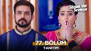 Sözüm Var Sevdaya Hint Dizisi 77. Fragmanı - 25 Kasım Salı ​