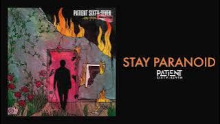 Patient Sixty-Seven - Stay Paranoid ( Audio Stream)