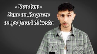 Video thumbnail of "Random - Sono un Bravo Ragazzo un po' fuori di Testa [Lyrics]"