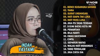 Indah Yastami Cover 'Benci Kusangka Sayang, Tiara' Full Album Terbaru 2022